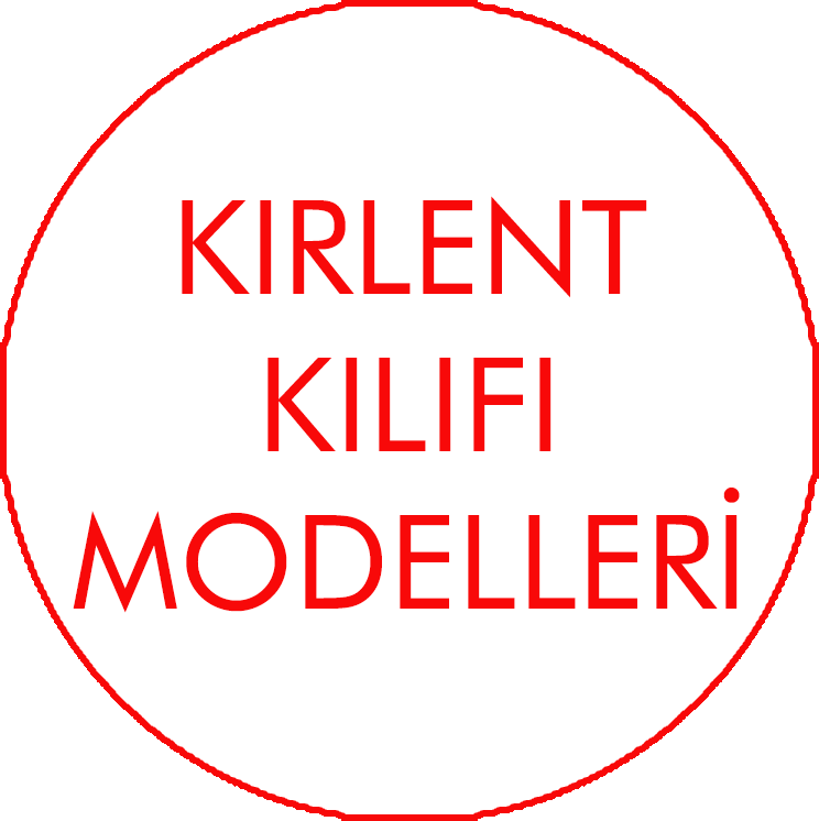 KIRLENT MODELLERİ